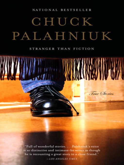 Title details for Stranger Than Fiction by Chuck Palahniuk - Available